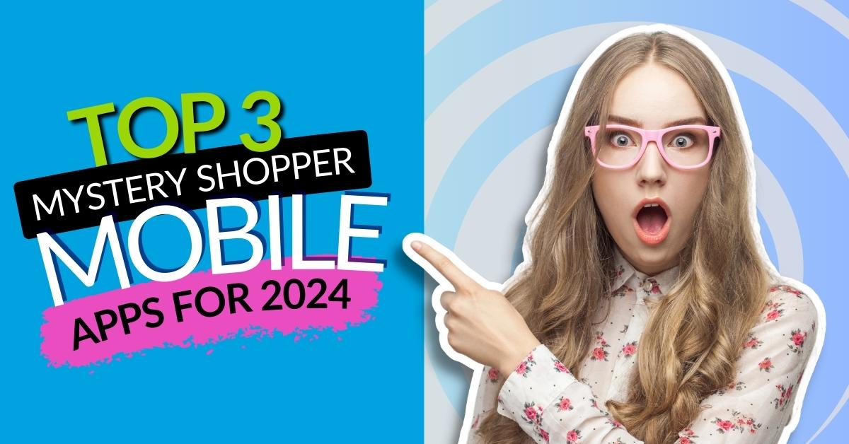 Top mystery shopper apps to use to make more money in 2024